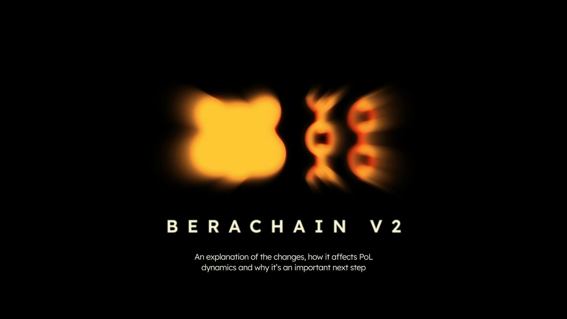 Berachain V2: An explanation of the changes, how it affects PoL dynamics and why it’s an important next step